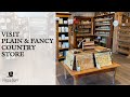 Tour Plain & Fancy Country Store