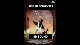 Sajjda Song Full 8D Sound। Gulam Jugni।Tarun Rishi