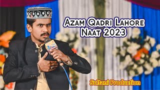 Azam Qadri Lahore Naat 2023