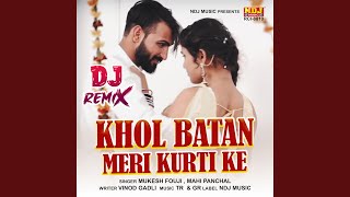 Khol Batan Meri Kurti Ke (DJ Remix)