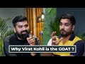 Why Virat Kohli is the GOAT ?