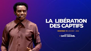 LA LIBÉRATION DES CAPTIFS. / CULTE  DU VENDREDI  10 JANVIER  2025 / AMBASSADEUR  DAYO  SAMUEL