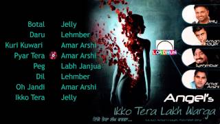 Ikko Tera Lakh Warga - Video Jukebox - Jelly - Latest Punjabi Song 2014