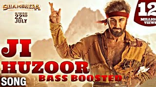 Ji Huzoor Song Bass Boosted | Shamshera | Ranbir Kapoor | Aditya Narayan | Mithoon | 22 July 22