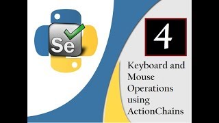 Selenium Python :  Keyboard and Mouse Operations