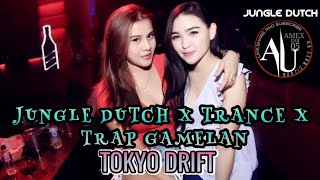 DJ JUNGLE DUTCH 2022 X TRANCE X TRAP GAMELAN - TOKYO DRIFT FullBass !!! BETON #fullbass #remix