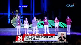 "Pag-iilaw 2022", ipinagdiwang sa UP Diliman | 24 Oras