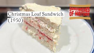 Christmas Loaf Sandwich (1950) on Sandwiches of History⁣