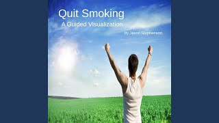 Quit Smoking (A Guided Visualization)