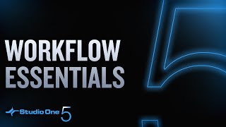 Studio One 5: Workflow Essentials Overview