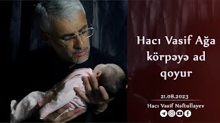 İmam Hüseyn (ə) məclisində körpəyə ad qoyulur | Hacı Vasif Nəftullayev