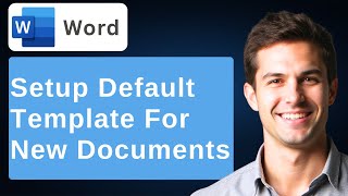 How To Setup A Default Template For New Documents In Microsoft Word [2026 Guide]