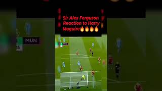 Sir Alex Ferguson Reaction to Harry Maguire