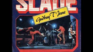 Slade - Gudbuy T'Jane