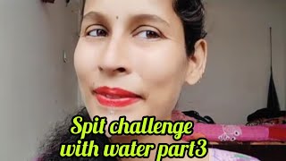 #spit challenge with water part 3#viral challenge video@PampaKhanLifestyle786 🙏