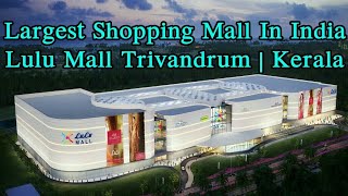 Largest Shopping Mall in India | Lulu Mall Trivandrum | Kerala - Inauguration 2020 March !!!