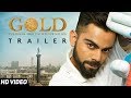 Gold Theatrical Trailer | Virat Kohli | Anushkha Sharma | 15th August 2018 Gold Theatrical Trailer | Virat Kohli | Anushkha Sharma | 15th August 2018