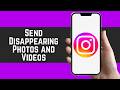 How to Send Disappearing Photos and Videos on Instagram 2026