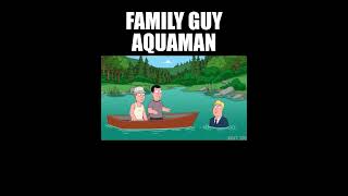 Family Guy | Aquaman