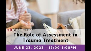 The Role of Assessment in Trauma Treatment