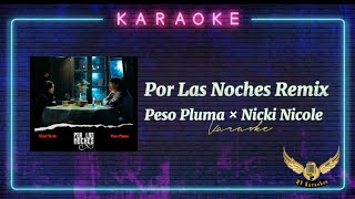Por Las Noches Remix | Karaoke | • Peso Pluma × Nicki Nicole