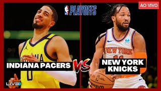 NBA PLAYOFFS AO VIVO - INDIANA PACERS X NEW YORK KNICKS - Jogo 6 | Haliburton x Jalen Brunson
