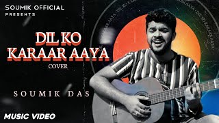 Dil Ko Karar Aaya | Cover | Soumik Das | Neha Kakkar | Yasser Desai | New Hindi Song 2022