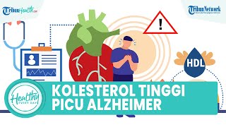 Dampak Buruk Kolesterol Tinggi Dapat Picu Penyakit Komplikasi: Hipertensi hingga Alzheimer