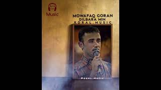 Mowafaq Goran - Dilbara Min