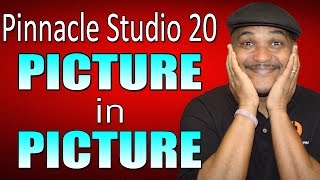 Pinnacle Studio 20 Ultimate | Picture in Picture / PIP Tutorial