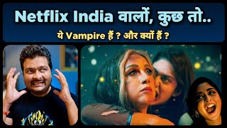 Tooth Pari (Netflix Series) - Season 1 Review | Vampires 😒