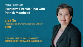 Executive Fireside Chat with Lisa Su and Patrick Moorhead