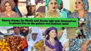 Heavy drama As Oletik and Aunty igbi teár themselves to piecés live in the palace ova Kabiesi méal