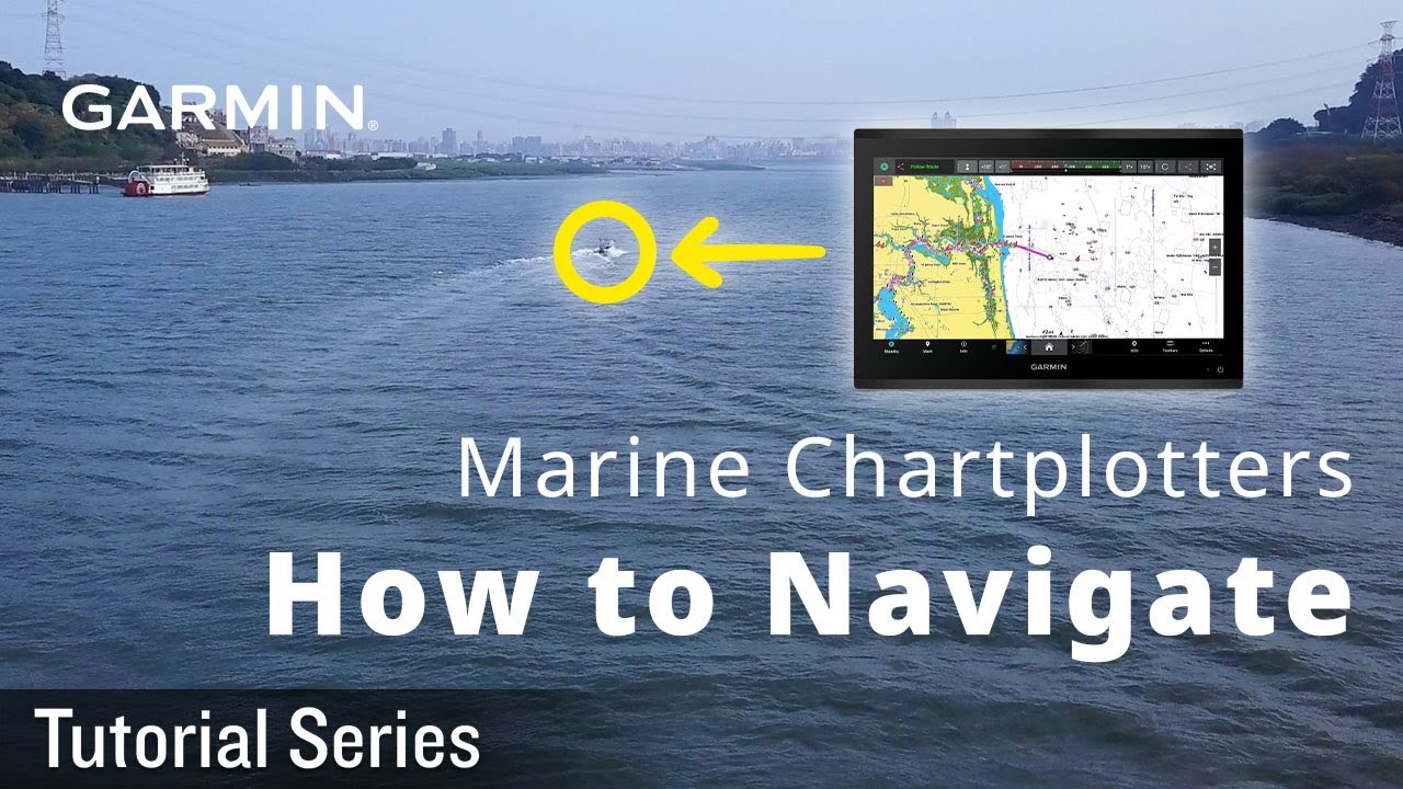 Tutorial Marine Chartplotters How To Navigate Youtube