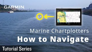 Tutorial - Marine Chartplotters: How to Navigate