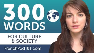 300 Words to Talk about French Culture \u0026 Society