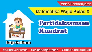 Pertidaksamaan Kuadrat - Matematika Wajib Kelas X