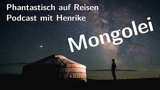 Phantastisch auf Reise - Tobias in der Mongolei