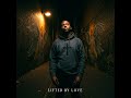 lifted by love inspirational christian rap song about faith and redemption