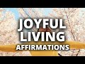 Joyful Living Affirmations