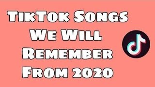 TikTok Songs We Will Remember From 2020