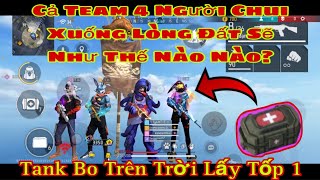 [Freefire] Cả Team 4 Người Bug Xuống Lòng Đất Cứ Ngỡ Như Đk Tank Bo Trên Trời Lấy Tốp 1 Quá Đẳng Cấp