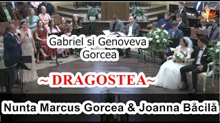 Gabriel si Genoveva Gorcea ~ DRAGOSTEA~ Nunta Marcus Gorcea \u0026 Joanna Băcilă