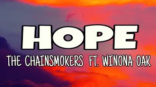 The ChainSmokers - Hope  ft. Winona Oak  ( lyrics Video )