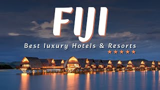 Top 5 Best Luxury 5 Star Hotels and Resorts in FIJI 2023 | Best Fiji Luxury Resorts and Hotels