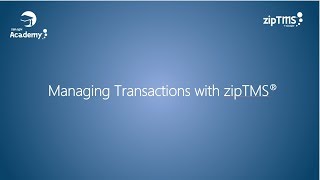 Managing Transactions with zipTMS®