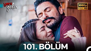 Yeni Gelin 101. Bölüm Full HD