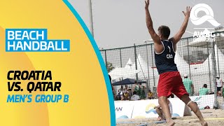 Beach Handball - Croatia vs Qatar | Men's Group B Match | ANOC World Beach Games Qatar 2019 | Full