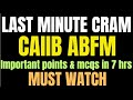 🚀 **ALL YOU NEED! CAIIB ABFM EXAM** | 50-55 Marks GUARANTEED with Last-Minute CRAM Bullet Points|🚀