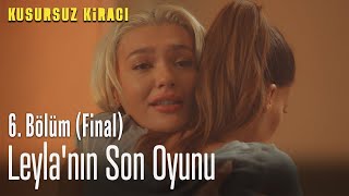 Leyla'nın son oyunu - Kusursuz Kiracı 6. Bölüm (FİNAL)